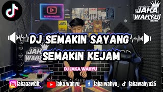 Download Lagu DJ SEMAKIN SAYANG SEMAKIN KEJAM || VIRAL DIJAMIN ENAK - DJ JAKA WAHYU MP3 Download Lagu DJ SEMAKIN SAYANG SEMAKIN KEJAM || VIRAL DIJAMIN ENAK - DJ JAKA WAHYU MP3
