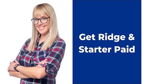 How To Get Ridge And Starter Paid