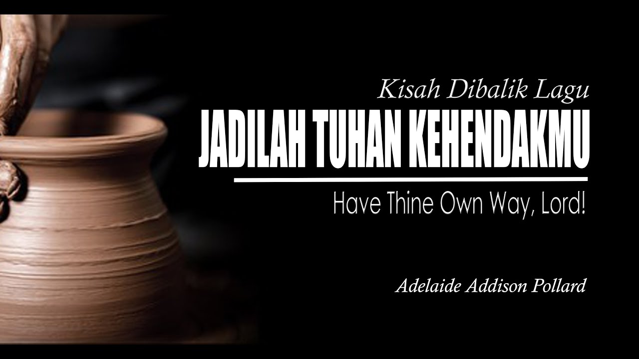 KISAH DIBALIK LAGU NKB 14 JADILAH TUHAN KEHENDAKMU - YouTube
