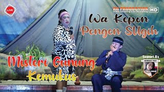 Wa Kepon Pengen Sugih / Misteri Gunung Kemukus / Sandiwara Lingga Buana / Live Juntikebon