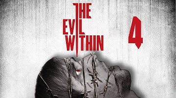 The Evil Within | Gameplay Walkthrough Part 4 (Chapter 4) - The Patient!