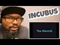 INCUBUS - THE WARMTH | REACTION