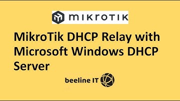 MikroTik DHCP Relay with Microsoft Windows DHCP Server