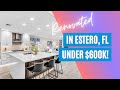 STUNNING Remodeled Home Under $600k in Estero, Florida
