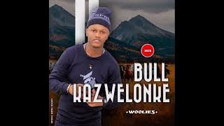 Bullkazwelonke ft skhumba sts (woolies)