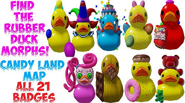 Find the Rubber Duck Morphs! 💖Candy Land Map💖 ROBLOX 💖All badges 21