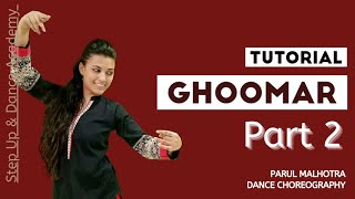 Ghoomar Dance Tutorial | Easy Step by Step | Part Two | @ParulMalhotra Choreography