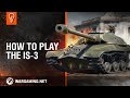 World of Tanks PC - Tank Guides - Guide to the IS-3