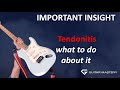 IMPORTANT INSIGHT - Tendonitis and what to do about it !!