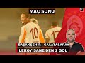 BAŞAKŞEHİR - GALATASARAY | LEROY SANE'DEN 2 GOL | MAÇ SONU CANLI YAYIN #galatasaray