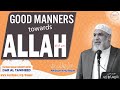 Manners towards allah the almighty  friday khutbah replay   sh karim abuzaid