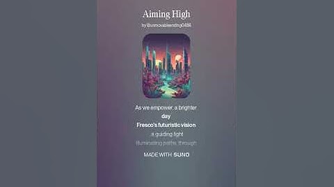 Aiming High 3 (AI Song) by #Suno lyrics by Meta Llama 3.2 AI Artificial Intelligence