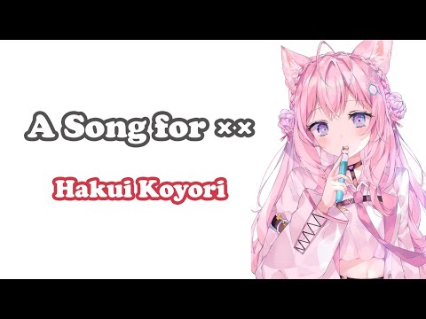 [Hakui Koyori] - A Song for ×× (Acapella) / Hamasaki Ayumi
