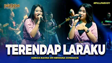 TERENDAP LARAKU ( Pargoy ) - Adinda Rahma - OM NIRWANA COMEBACK Live Malang