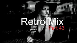 Retro Mix (Part 43) Best Deep House Vocal & Nu Disco