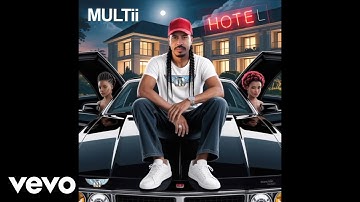 MULTii - HOTEL, PT. 2 (Official)