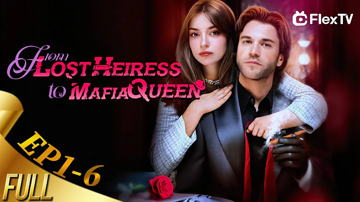 EP1-6💗“From Lost Heiress to Mafia Queen”- My Secret Savior is My Fated Husband! #new #movie #drama