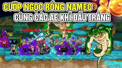 [NRO] Cướp Và Triệu Hồi Ngọc Rồng Namec...Cùng Với Các Ae Khỉ Đầu Trắng