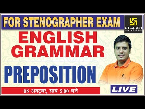 Preposition | English Grammar | For Stenographer Exam | By Lal Singh Sir clerkenwell