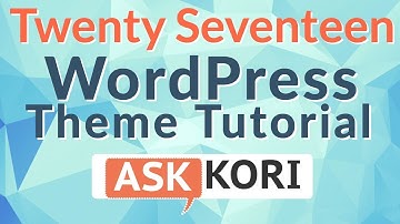 ❓👍 How to Customize Twenty Seventeen WordPress Theme