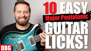 10 EASY (Major Pentatonic) LICKS Every Guitarist Should Know!