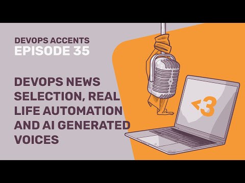 Видео: DevOps News Selection, Real Life Automation and AI Generated Voices | DA #35