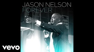 Video thumbnail of "Jason Nelson - Forever (Audio)"