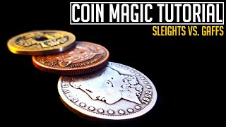 Coin Magic: Sleight vs. Gaffs Tutorial