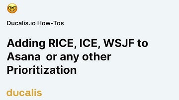 [How to] Add to Asana RICE, ICE, WSJF, or any other Prioritization