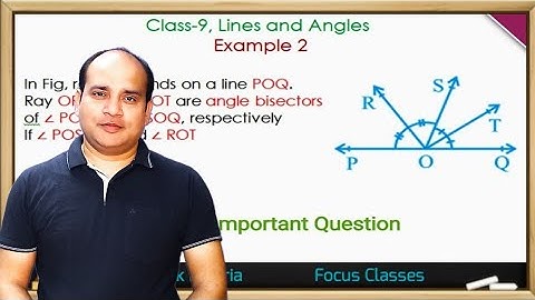 In Fig, ray OS stands on a line POQ. Ray OR and ray OT are angle bisectors of ∠ POS and ∠ SOQ