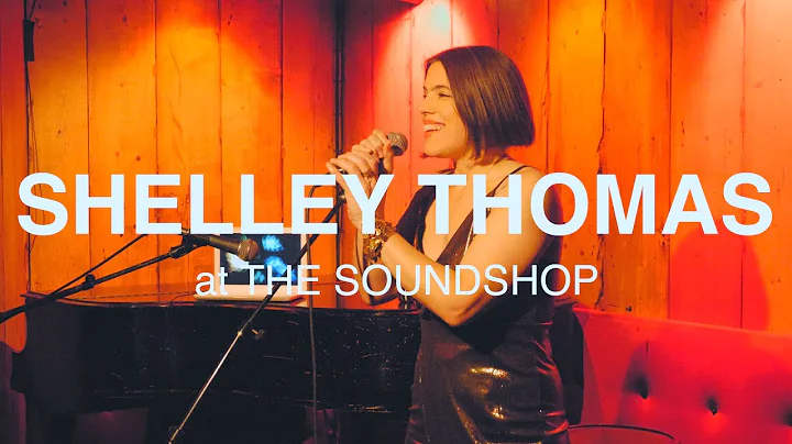 Shelley Thomas | Live at The Soundshop