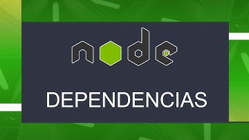 #5 - NODE JS - ¿Qué es una dependencia? - Introducción práctica PASO A PASO