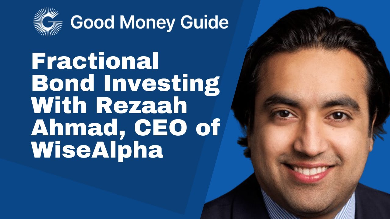 Fractional Bond Investing With Rezaah Ahmad CEO of WiseAlpha