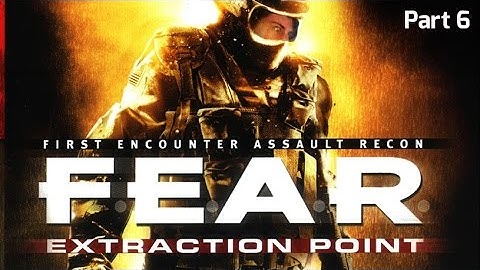 F.E.A.R.: Extraction Point - Part 06