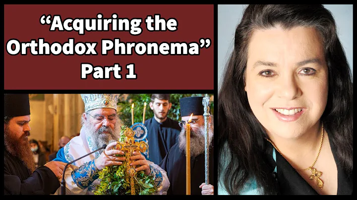 "Acquiring the Orthodox Phronema" by Eugenia Const...