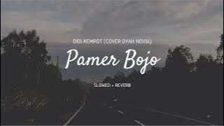 Didi Kempot - Pamer Bojo (Cover Dyah Novia) Slowed   Reverb