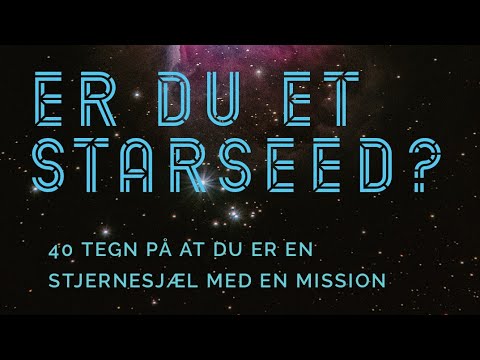 🛸✨ ER DU ET STARSEED? ✨🛸 40 tegn på at du er fra en anden planet!🪐❤️ Hvad er et starseed?