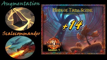 S1, +14 Mists of Tirna Scithe - Augmentation/Scalecommander Evoker PoV (2024-12-21)