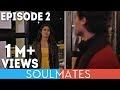 Soulmates | Original Webseries | Episode 2 | 3 a.m. Waali Batein