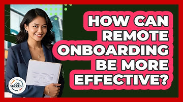 How Can Remote Onboarding Be More Effective? - Job Success Network