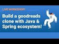 Build a goodreads clone with Java & Spring ecosystem!