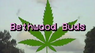 Watch Bethwood Buds Trailer