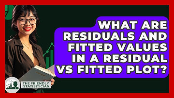 What Are Residuals And Fitted Values In A Residual Vs Fitted Plot? - The Friendly Statistician