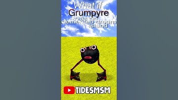 What if GRUMPYRE was on DEMENTED DREAM ISLAND #msm #mysingingmonstersmsm #song #thelostlandscapes