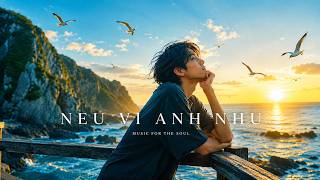 NẾU VÍ ANH NHƯ - 1House