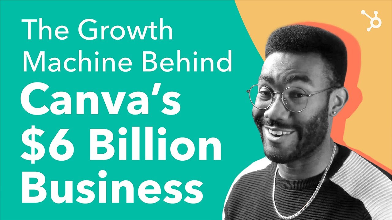 The Growth Machine Behind Canva's $6 Billion Business