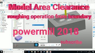 roughing by boundary process in powermill 2018