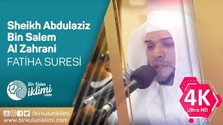 Fatiha Suresi Sheikh Abdulaziz Bin Salem Al Zahrani - 4K Best Quran Tilawat