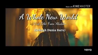 LIRIK & TERJEMAHAN INDONESIA ~A Whole New World (End Title)_ZAYN, Zhavia Ward - from 'Aladdin'