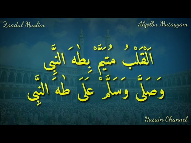 Lirik Sholawat Alqolbu Mutayyam (Zaadul Muslim) Lirik Arab Berharokat class=